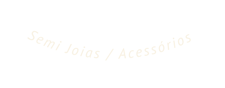 Semi Joias Acessórios
